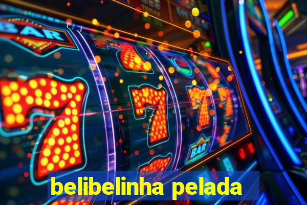 belibelinha pelada